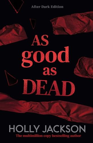 As Good As Dead: A striking, collectable new edition of the iconic bestselling young adult thriller, new for 2026: Book 3 (A Good Girl’s Guide to Murder – After Dark)