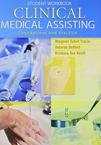 Workbook for Clinical Medical Assisting: Foundations and Practice