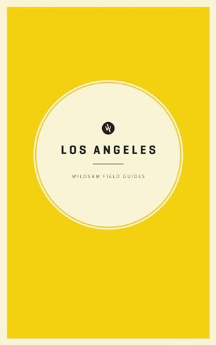 Wildsam Field Guides: Los Angeles