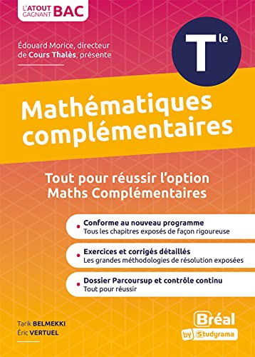 Enseignement optionnel mathématiques complémentaires terminale: Cours et exercices corrigés basés sur le nouveau programme officiel enseignement optionnel maths complémentaires Tle