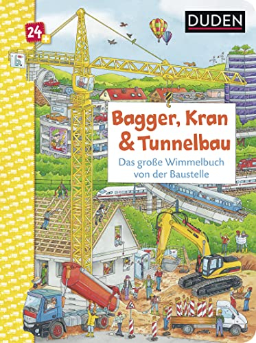 Duden 24+: Bagger, Kran und Tunnelbau. Das große Wimmelbuch von der Baustelle: Wimmeliges Bilderbuch für Kinder ab 2 Jahren (DUDEN Pappbilderbücher 24+ Monate, Band 1)