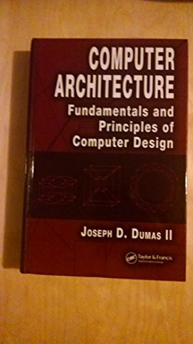 Computer Architecture: Fundamentals and Principles of Computer Design