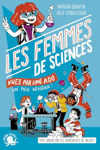 100 % Bio - Les Femmes de sciences vues par une ado - Biographie romancée jeunesse - Dès 9 ans