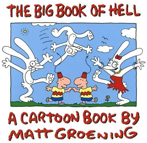 The Big Book of Hell: A Cartoon Book: Matt Groening