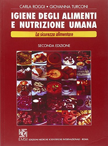 Igiene degli alimenti e nutrizione umana. La sicurezza alimentare