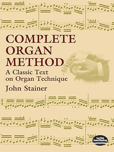 Complete Organ Method: A Classic Text on Organ Technique (Dover Books on Music: Instruction)