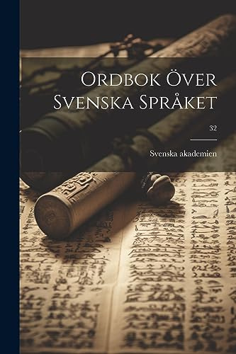 Ordbok över svenska språket; 32