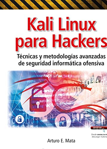 Kali Linux para Hackers: Tecnicas y metodologas avanzadas de seguridad informÿtica ofensiva: 10