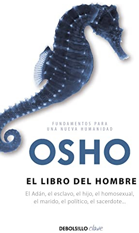 El libro del hombre (Fundamentos para una nueva humanidad) (Clave)