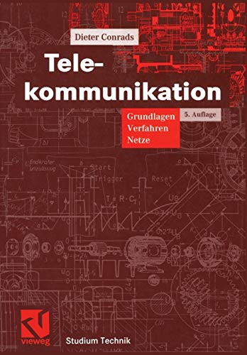 Telekommunikation: Grundlagen, Verfahren, Netze (Studium Technik)