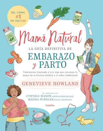 Mamá natural / The Mama Natural Week-by-Week Guide to Pregnancy and Childbirth (Spanish Edition)