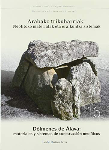 Dólmenes de Álava:: materiales y sistemas de construcción neolíticos