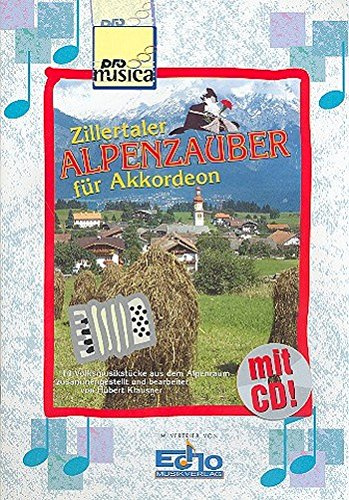 Zillertaler Alpenmagi (+CD): 14 folkmusik för dragspel