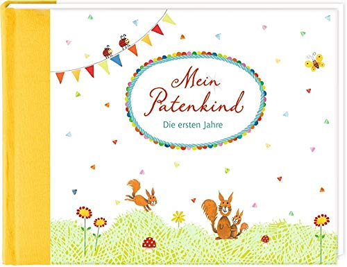 Eintragalbum - Mein Patenkind: Die ersten Jahre