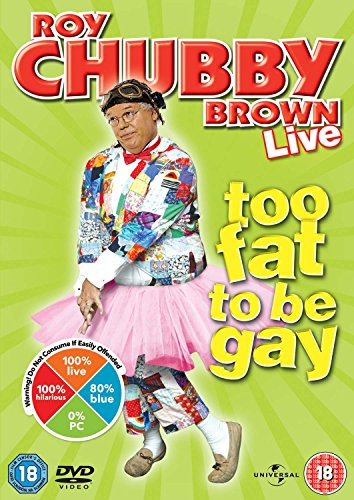Roy Chubby Brown-Too Fat to Be Gay [Import]