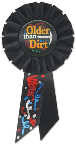 Beistle Older Than Dirt Rosette