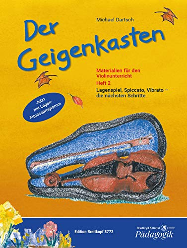 Der Geigenkasten - Materialien für den Violinunterricht Heft 2 - Lagenspiel, Vibrato, Spiccato - die nächsten Schritte (EB 8772)
