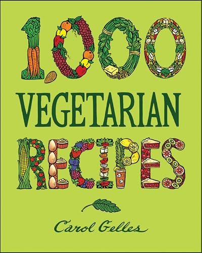 1,000 Vegetarian Recipes (1,000 Recipes Book 40)