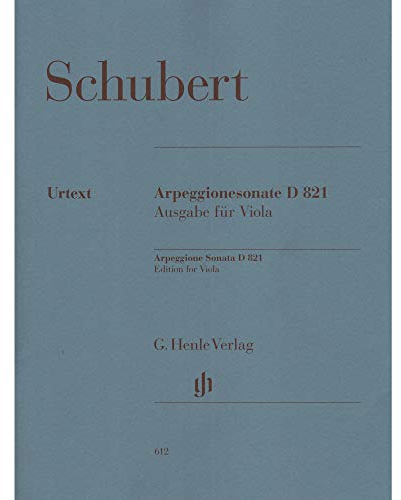 Sonate für Klavier und Arpeggione a-moll D 821 (op. post.): Ausgbe für Viola: Instrumentation: Viola and Piano (G. Henle Urtext-Ausgabe)