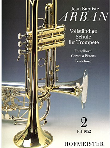 Vollständige Schule für Trompete, Flügelhorn, Cornet à Pistons, Tenorhorn.Tl.2