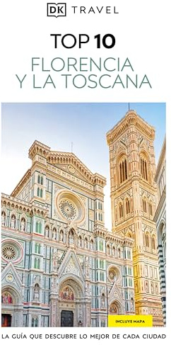 Florencia y La Toscana (Guías Visuales TOP 10): La guía que descubre lo mejor de cada ciudad (Guías de viaje)