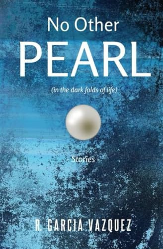 No Other Pearl: (in the dark folds of life)