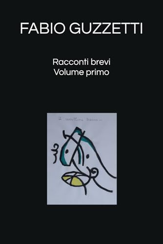 Racconti brevi Volume primo