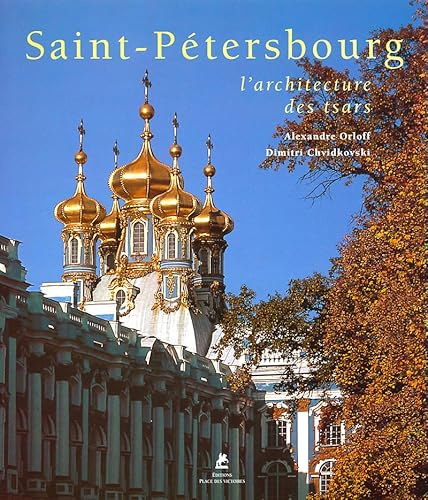 Saint-Pétersbourg : L'architecture des tsars (Ancien prix éditeur : 89 euros)