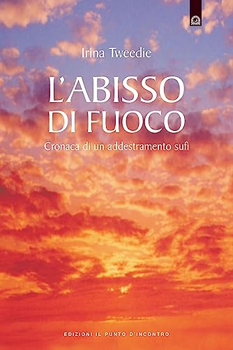 L'abisso di fuoco. Cronaca di un addestramento sufi