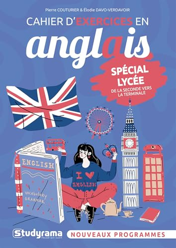 Cahier d’exercices en anglais – Spécial lycée: Nouveaux programmes