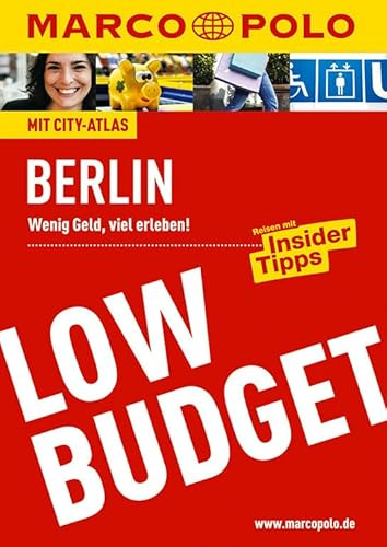 MARCO POLO Reiseführer Low Budget Berlin: Wenig Geld, viel erleben! Reisen mit Insider-Tipps (MARCO POLO LowBudget)