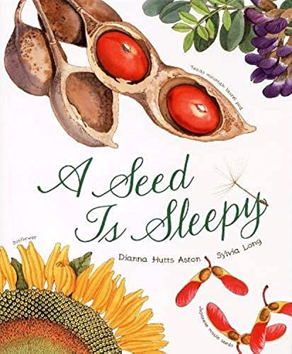 A Seed Is Sleepy (Sylvia Long)