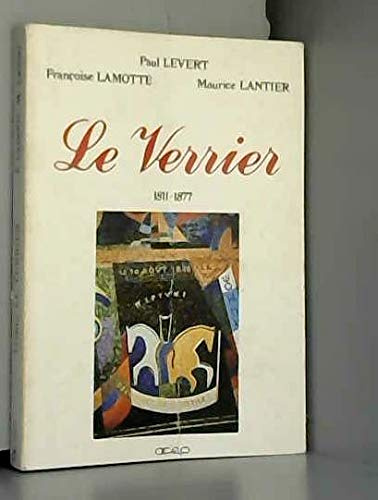 Urbain Le Verrier. Savant universel - Gloire nationale - Personnalité cotentine. Précédé de  La Manche, terre d'astronomes  par l'abbé Paul Levert.