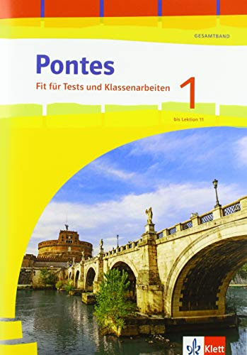Pontes Gesamtband 1: Fit für Tests und Klassenarbeiten. Arbeitsheft mit Lösungen 1. Lernjahr (Pontes Gesamtband. Ausgabe 2020)