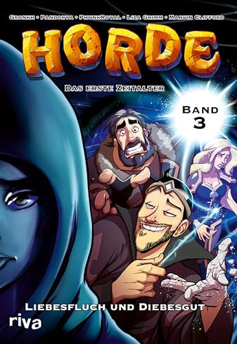 HORDE – Das Erste Zeitalter: Liebesfluch und Diebesgut. Der dritte offizielle Comic zum HORDE-Pen-&-Paper (HORDE Comics, Band 3)