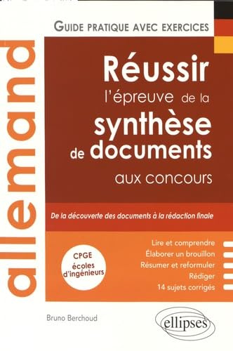 Allemand, réussir l'épreuve de la synthèse de documents aux concours: Guide pratique avec exerices