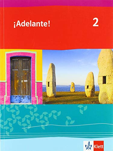 ¡Adelante! 2: Schulbuch 2. Lernjahr (¡Adelante! Spanisch als neu einsetzende Fremdsprache an berufsbildenden Schulen und in der gymnasialen Oberstufe. Allgemeine Ausgabe ab 2019)