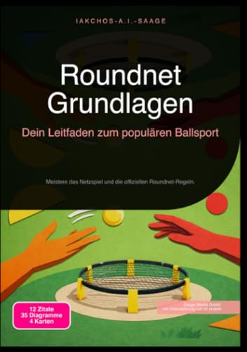 Roundnet Grundlagen: Dein Leitfaden zum populären Ballsport: Meistere das Netzspiel und die offiziellen Roundnet-Regeln.