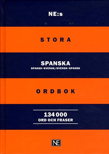 NE:s stora spanska ordbok : spansk-svensk/svensk-spansk 134000ord