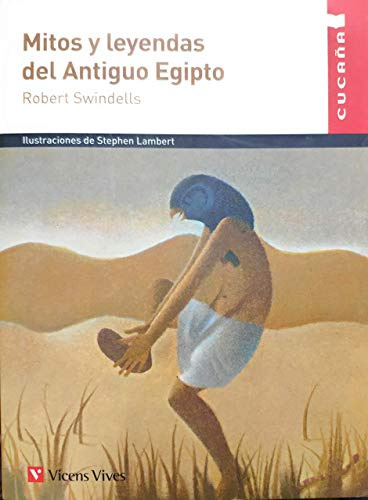 MITOS Y LEYENDAS DEL ANTIGUO EGIPTO (CUCA A) (Colección Cucaña) - 9788468219400