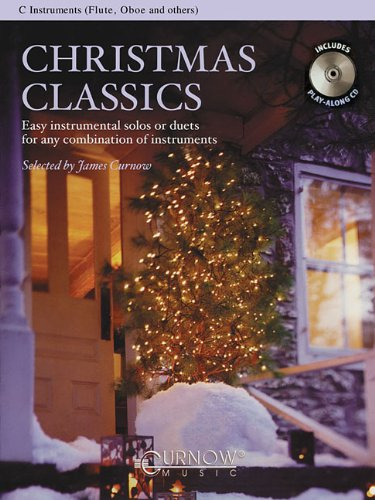 Christmas Classics - Easy Instrumental Solos or Duets for Any Combination of Instruments: C Instruments Flute, Oboe and Others
