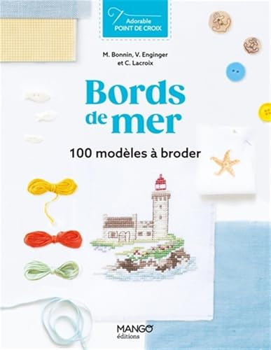 Bords de mer: 100 modèles à broder
