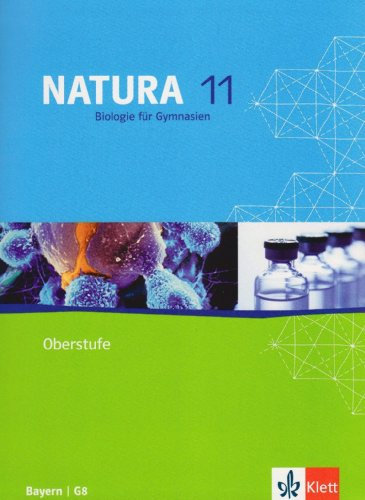 Natura Biologie 11. Ausgabe Bayern: Schulbuch Klasse 11 (Natura Biologie. Ausgabe ab 2000)