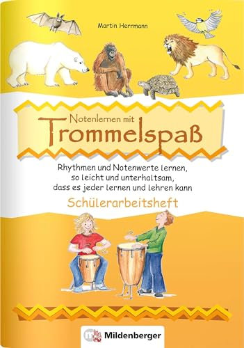 Notenlernen mit Trommelspaß - Arbeitsheft: Notenlernen so leicht und unterhaltsam, dass es jeder lernen kann: Rhythmen und Notenwerte lernen, so ... es jeder lernen und lehren kann / Schülerheft