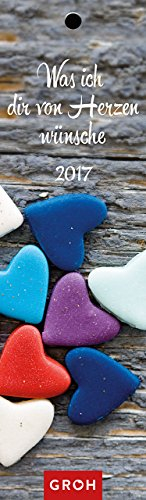 Was ich dir von Herzen wünsche 2017: Lesezeichenkalender