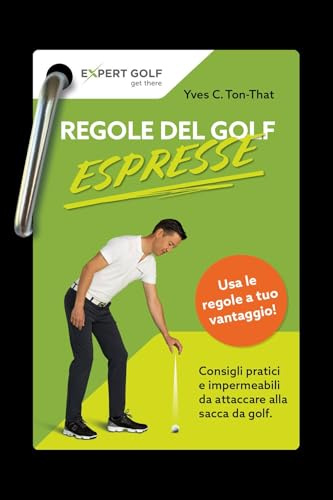 Regole del golf ESPRESSE: Consigli pratici e impermeabili da attaccare alla sacca da golf