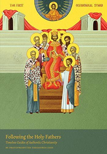 Following the Holy Fathers: Essays on the Timeless Guides of Authentic Christianity