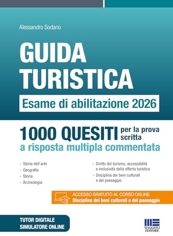 Guida turistica. Esame di abilitazione 2026. 1000 quesiti per la prova scritta a risposta multipla commentata. Con software di simulazione