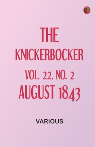 The Knickerbocker Vol. 22 No. 2 August 1843