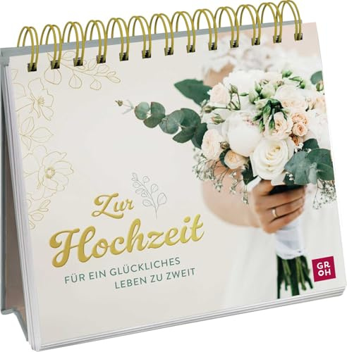 Zur Hochzeit: Für ein glückliches Leben zu zweit | Hübscher Aufsteller mit besonderen Zitaten für frischgebackene Ehepaare | Ideales Hochzeitsgeschenk mit Goldfolie auf dem Cover